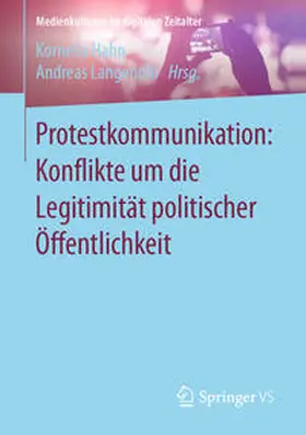Langenohl / Hahn |  Protestkommunikation: Konflikte um die Legitimität politischer Öffentlichkeit | Buch |  Sack Fachmedien