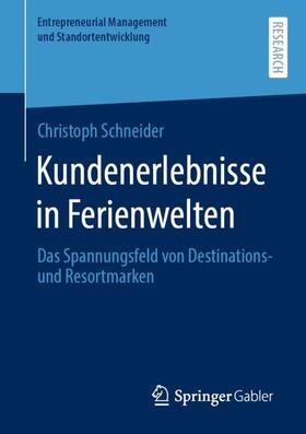 Schneider | Kundenerlebnisse in Ferienwelten | Buch | 978-3-658-31542-9 | sack.de