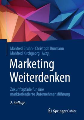 Bruhn / Burmann / Kirchgeorg | Marketing Weiterdenken | Buch | 978-3-658-31562-7 | sack.de