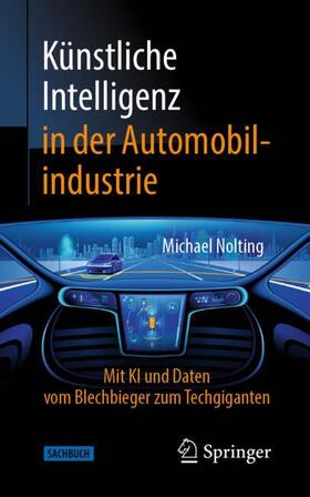 Nolting | Künstliche Intelligenz in der Automobilindustrie | Buch | 978-3-658-31566-5 | sack.de