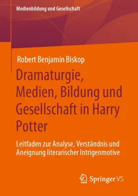 Biskop |  Dramaturgie, Medien, Bildung und Gesellschaft in Harry Potter | Buch |  Sack Fachmedien