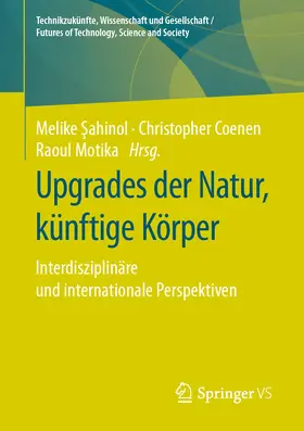Sahinol / Coenen / Motika |  Upgrades der Natur, künftige Körper | eBook | Sack Fachmedien