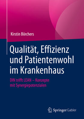 Börchers | Qualität, Effizienz und Patientenwohl im Krankenhaus | Buch | 978-3-658-31598-6 | sack.de