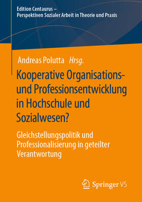 Polutta | Kooperative Organisations- und Professionsentwicklung in Hochschule und Sozialwesen? | E-Book | sack.de