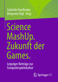 Hooffacker / Bigl |  Science MashUp. Zukunft der Games. | eBook | Sack Fachmedien