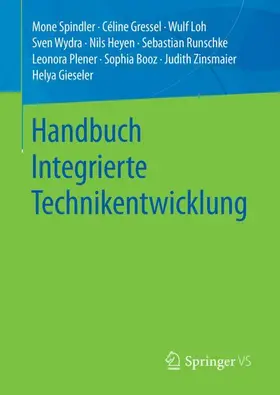 Spindler / Gressel / Loh |  Handbuch Integrierte Technikentwicklung | Buch |  Sack Fachmedien