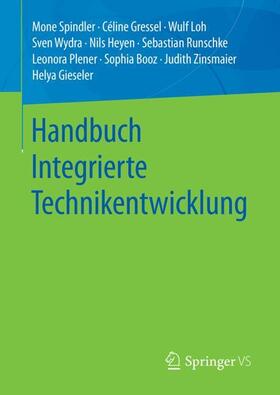 Spindler / Gressel / Loh | Handbuch Integrierte Technikentwicklung | Buch | sack.de