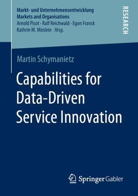 Schymanietz | Capabilities for Data-Driven Service Innovation | Buch | 978-3-658-31690-7 | sack.de