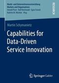 Schymanietz |  Capabilities for Data-Driven Service Innovation | Buch |  Sack Fachmedien