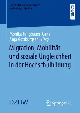 Jungbauer-Gans / Gottburgsen | Migration, Mobilität und soziale Ungleichheit in der Hochschulbildung | Buch | 978-3-658-31693-8 | www.sack.de