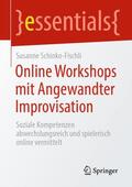 Schinko-Fischli |  Online Workshops mit Angewandter Improvisation | Buch |  Sack Fachmedien