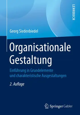 Siedenbiedel |  Organisationale Gestaltung | Buch |  Sack Fachmedien