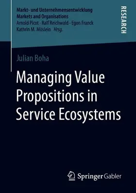 Boha | Managing Value Propositions in Service Ecosystems | Buch | 978-3-658-31712-6 | www.sack.de