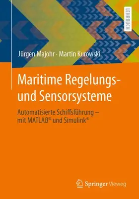 Majohr / Kurowski |  Maritime Regelungs- und Sensorsysteme | Buch |  Sack Fachmedien