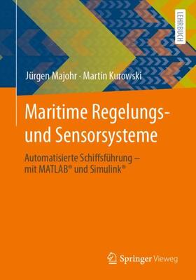 Majohr / Kurowski | Maritime Regelungs- und Sensorsysteme | Buch | 978-3-658-31720-1 | sack.de