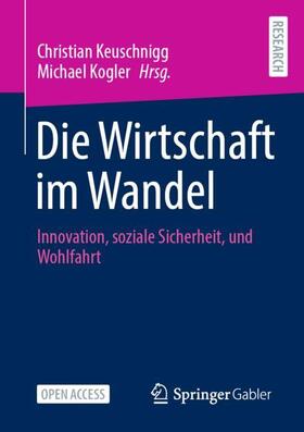 Keuschnigg / Kogler | Die Wirtschaft im Wandel | Buch | 978-3-658-31734-8 | sack.de