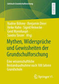 Böhme / Dreer / Hahn |  Mythen, Widersprüche und Gewissheiten der Grundschulforschung | eBook | Sack Fachmedien