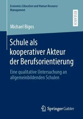 Bigos |  Schule als kooperativer Akteur der Berufsorientierung | Buch |  Sack Fachmedien