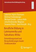 Baumann / Frommberger / Gessler |  Berufliche Bildung in Lateinamerika und Subsahara-Afrika | Buch |  Sack Fachmedien