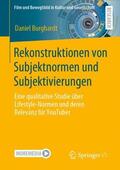 Burghardt |  Rekonstruktionen von Subjektnormen und Subjektivierungen | Buch |  Sack Fachmedien