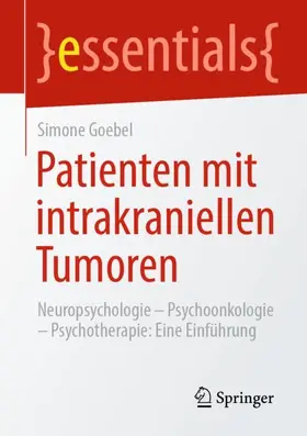 Goebel | Patienten mit intrakraniellen Tumoren | Buch | 978-3-658-31761-4 | sack.de