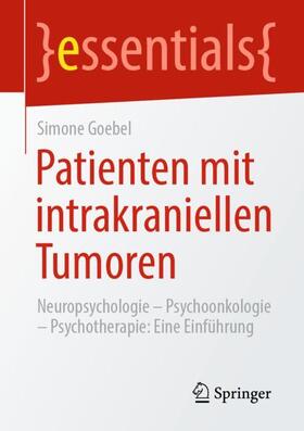 Goebel | Patienten mit intrakraniellen Tumoren | Buch | 978-3-658-31761-4 | sack.de