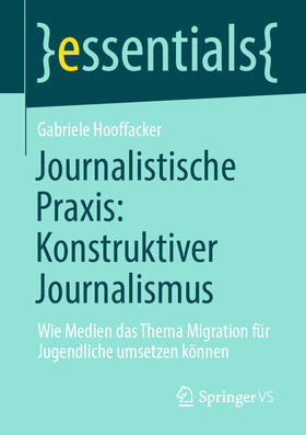 Hooffacker | Journalistische Praxis: Konstruktiver Journalismus | E-Book | sack.de