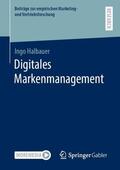 Halbauer |  Digitales Markenmanagement | Buch |  Sack Fachmedien