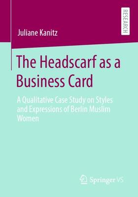 Kanitz | The Headscarf as a Business Card | Buch | 978-3-658-31778-2 | sack.de