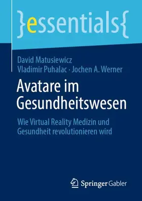 Matusiewicz / Werner / Puhalac |  Avatare im Gesundheitswesen | Buch |  Sack Fachmedien