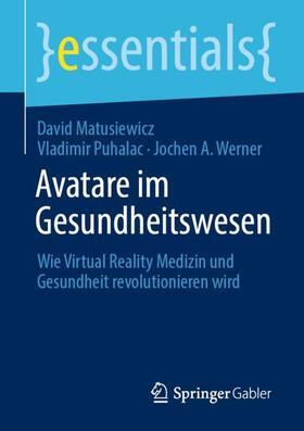 Matusiewicz / Werner / Puhalac | Avatare im Gesundheitswesen | Buch | 978-3-658-31800-0 | sack.de