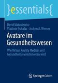Matusiewicz / Werner / Puhalac |  Avatare im Gesundheitswesen | Buch |  Sack Fachmedien