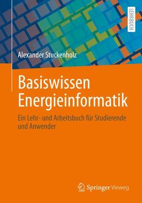 Stuckenholz |  Basiswissen Energieinformatik | Buch |  Sack Fachmedien