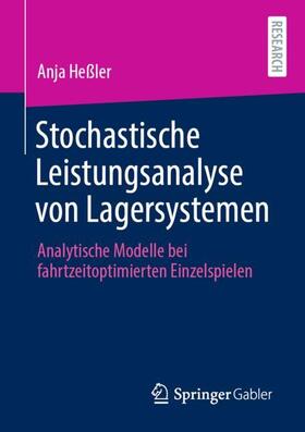 Heßler | Stochastische Leistungsanalyse von Lagersystemen | Buch | 978-3-658-31810-9 | sack.de
