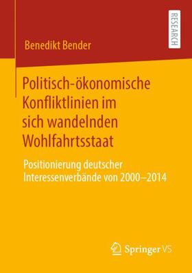 Bender |  Politisch-ökonomische Konfliktlinien im sich wandelnden Wohlfahrtsstaat | Buch |  Sack Fachmedien