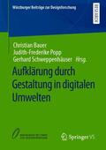 Bauer / Popp / Schweppenhäuser |  Aufklärung durch Gestaltung in digitalen Umwelten | eBook | Sack Fachmedien