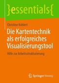 Kohlert |  Die Kartentechnik als erfolgreiches Visualisierungstool | Buch |  Sack Fachmedien