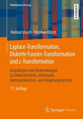 Ulrich / Weber |  Laplace-Transformation, Diskrete Fourier-Transformation und z-Transformation | Buch |  Sack Fachmedien