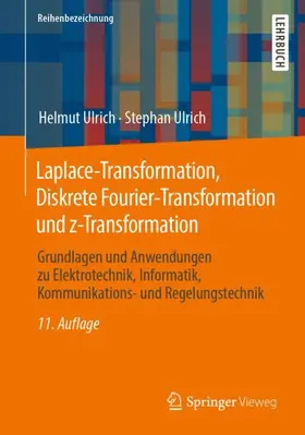 Ulrich / Weber |  Laplace-Transformation, Diskrete Fourier-Transformation und z-Transformation | Buch |  Sack Fachmedien