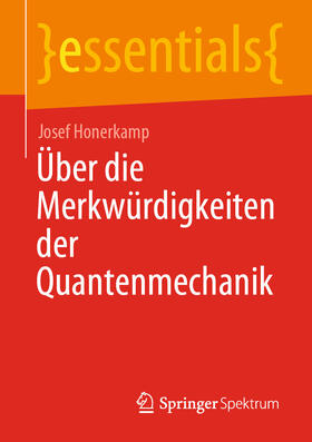 Honerkamp | Über die Merkwürdigkeiten der Quantenmechanik | E-Book | sack.de