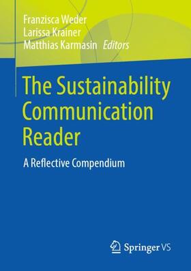 Weder / Karmasin / Krainer | The Sustainability Communication Reader | Buch | 978-3-658-31882-6 | sack.de