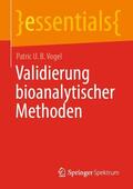 Vogel |  Validierung bioanalytischer Methoden | Buch |  Sack Fachmedien