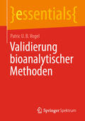 Vogel |  Validierung bioanalytischer Methoden | eBook | Sack Fachmedien