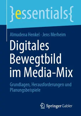 Henkel / Merheim |  Digitales Bewegtbild im Media-Mix | Buch |  Sack Fachmedien
