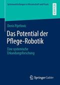 Pijetlovic |  Das Potential der Pflege-Robotik | Buch |  Sack Fachmedien