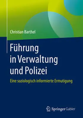 Barthel | Führung in Verwaltung und Polizei | E-Book | sack.de