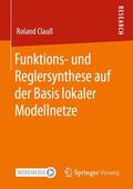 Clauß |  Funktions- und Reglersynthese auf der Basis lokaler Modellnetze | Buch |  Sack Fachmedien