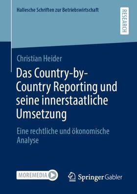 Heider |  Das Country-by-Country Reporting und seine innerstaatliche Umsetzung | Buch |  Sack Fachmedien