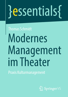 Schmidt | Modernes Management im Theater | E-Book | sack.de