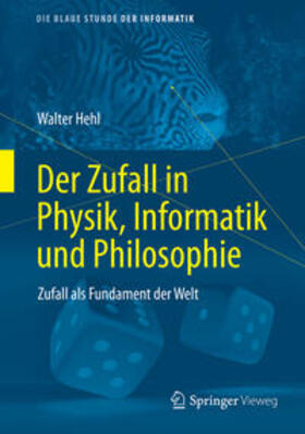 Hehl |  Der Zufall in Physik, Informatik und Philosophie | eBook | Sack Fachmedien
